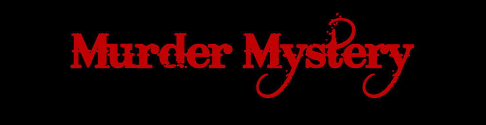 MURDER MYSTERY EVENTS murder mystery events: